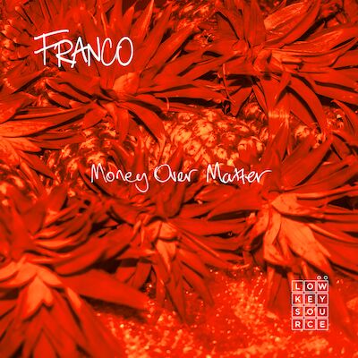 FRANCO drop debut self-titled EP with addictive single & music video for ‘MONEY OVER MATTER’!