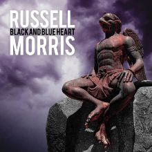 RUSSELL MORRIS NEW ALBUM BLACK AND BLUE HEART  OUT TODAY!