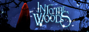 SO POPERA PRODUCTIONS PRESENTS INTO THE WOODS