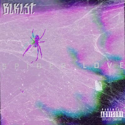 BLKLST “SPIDER LOVE” EP OUT & TOURING WITH PRIDELANDS THIS MONTH