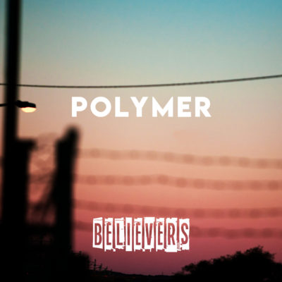 Sydney rock trio POLYMER release ‘BELIEVERS’ from forthcoming debut Album  ZEALOTS BOX