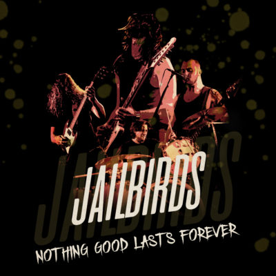 JAILBIRDS Debut Album, The Great Escape, Out Today!