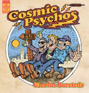 THE COSMIC PSYCHOS CELEBRATE GLORIUS BARSTEDS REISSUE WITH FRESH TOUR DATES