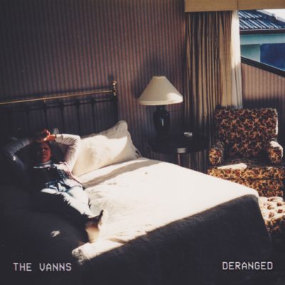 THE VANNS share new single ‘DERANGED’