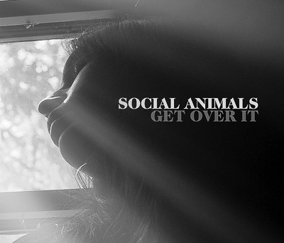 SOCIAL ANIMALS Release New Single ‘Get Over It’