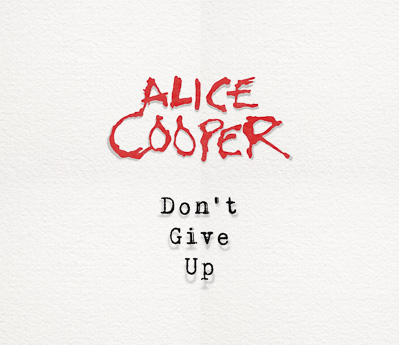 ALICE COOPER Releases Brand New Song “Don’t Give Up”