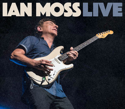 IAN MOSS announces 16 TRACK CONCERT ALBUM “LIVE”