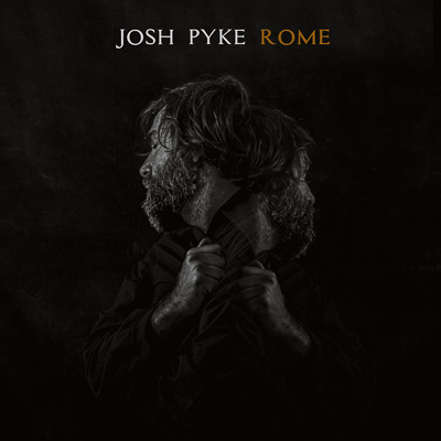 JOSH PYKE releases 6th studio album ROME – out now