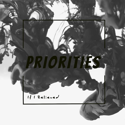 PRIORITIES DROP DEBUT SINGLE ‘IF I BELIEVED’