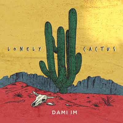 DAMI IM – NEW SINGLE ‘LONELY CACTUS’ OUT NOW