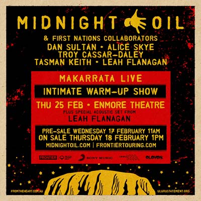 MIDNIGHT OIL to play Makarrata live intimate warm-up show