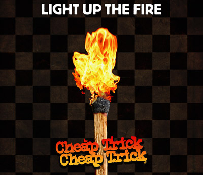 CHEAP TRICK Return With ‘Light Up The Fire’