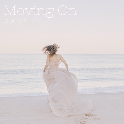 CASTLE HUGHES – ‘MOVING ON’ SINGLE REVIEW