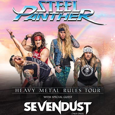 STEEL PANTHER with special guests SEVENDUST