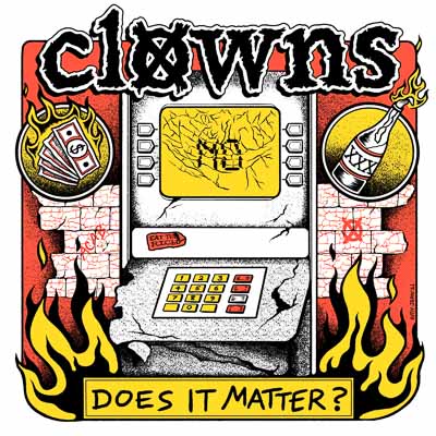 Clowns are back with blistering new single ‘Does It Matter?’