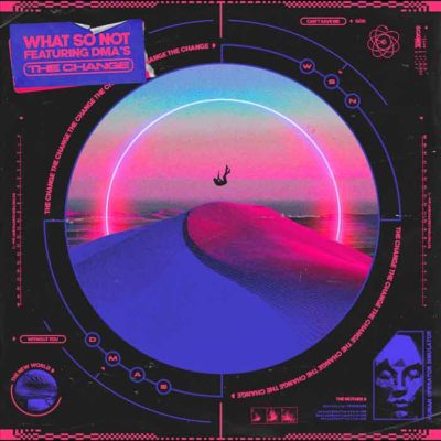 WHAT SO NOT & DMA’S collaborate on striking track - GongScene