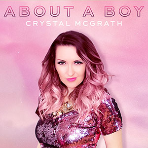 CRYSTAL MCGRATH – ABOUT A BOY ‘SINGLE REVIEW’