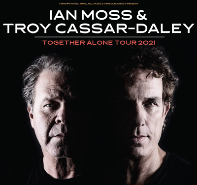 IAN MOSS & TROY CASSAR-DALEY TOGETHER ALONE