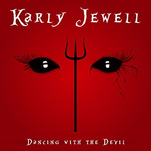 KARLY JEWELL – ‘DANCING WITH THE DEVIL’ SINGLE REVIEW