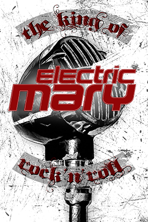 ELECTRIC MARY – THE KING OF ROCK ‘N’ ROLL ‘SINGLE REVIEW’