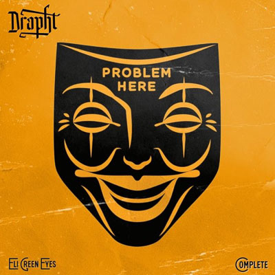 DRAPHT SHARES NEW SONG ‘PROBLEM HERE’