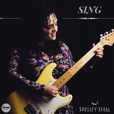 SHELLEY SEGAL SHARES NEW SINGLE ‘SING’