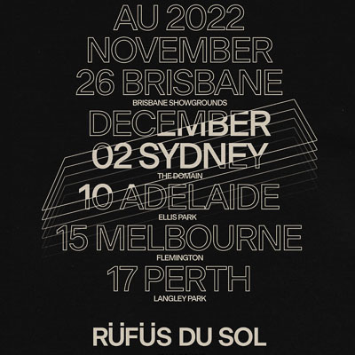 RÜFÜS DU SOL ANNOUNCE NATIONAL TOUR FOR 2022