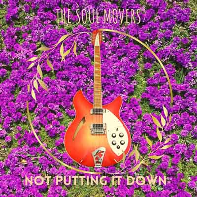 THE SOUL MOVERS Unveil New EP ‘Not Putting It Down’