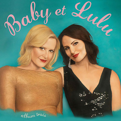 The fabulous Baby et Lulu bring their Album Trois Tour 2022