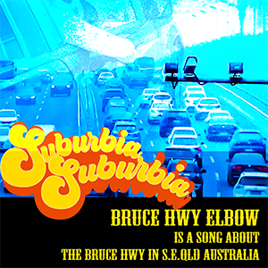 SuburbiaSuburbia – Bruce Highway Elbow “Single Review”