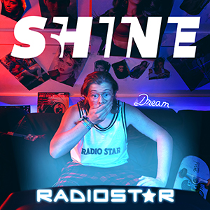 Shine – Radio Star ‘Single Review’