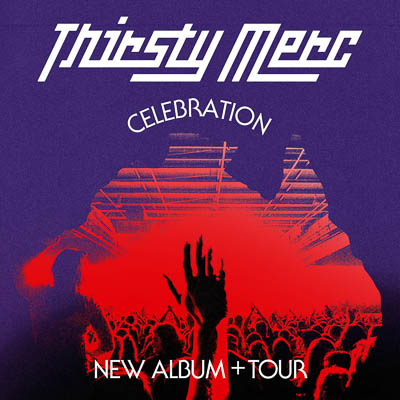 THIRSTY MERC ANNOUNCE NEW ALBUM AND TOUR