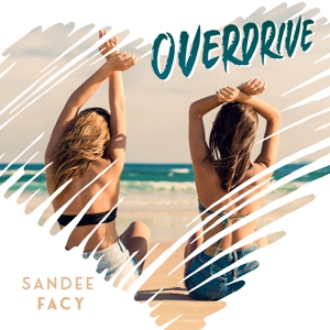 SANDEE FACY – OVERDRIVE ‘SINGLE REVIEW’