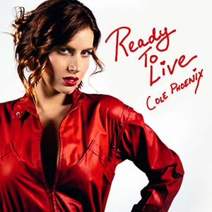 Cole Phoenix – Ready To Live ‘Single Review’