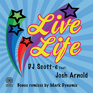 DJ SCOTT-E  – LIVE LIFE “SINGLE REVIEW”