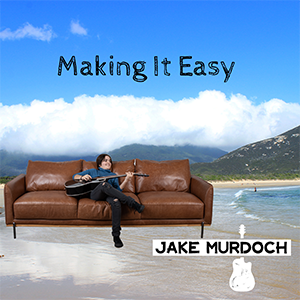 JAKE MURDOCH – MAKING IT EASY ‘ SINGLE REVIEW’