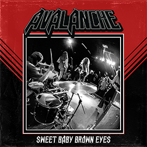 Avalanche – Sweet Baby Brown Eyes “Single Review”