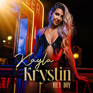 Kayla Krystin – Hey Boy ‘Single Review’