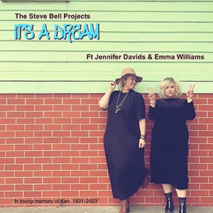 THE STEVE BELL PROJECTS – ‘It’s A Dream’ Single Review