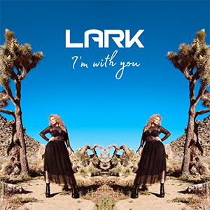Lark – I’m with You ‘Single Review’