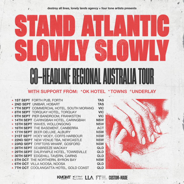 SLOWLY SLOWLY + STAND ATLANTIC