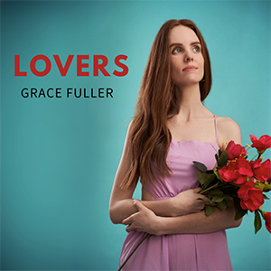 Grace Fuller – Lovers ‘Single Review’
